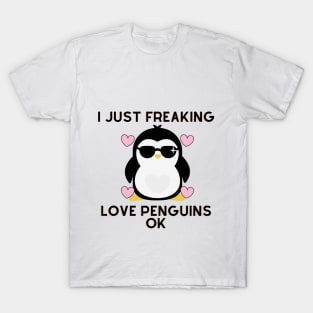 Just Freaking Loves Penguins Ok Tshirt T-Shirt